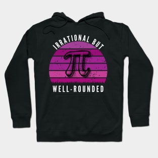 Retro Irrational But Well Rounded Pi Day Celebration Math Hoodie